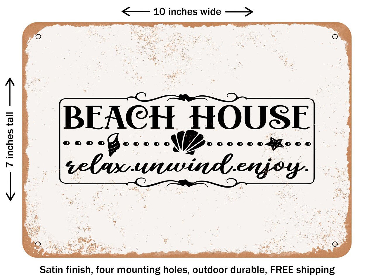 DECORATIVE METAL SIGN - Beach House Relax.Unwind.Enjoy - Vintage Rusty Look